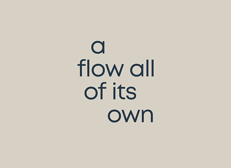 A flow all of its own